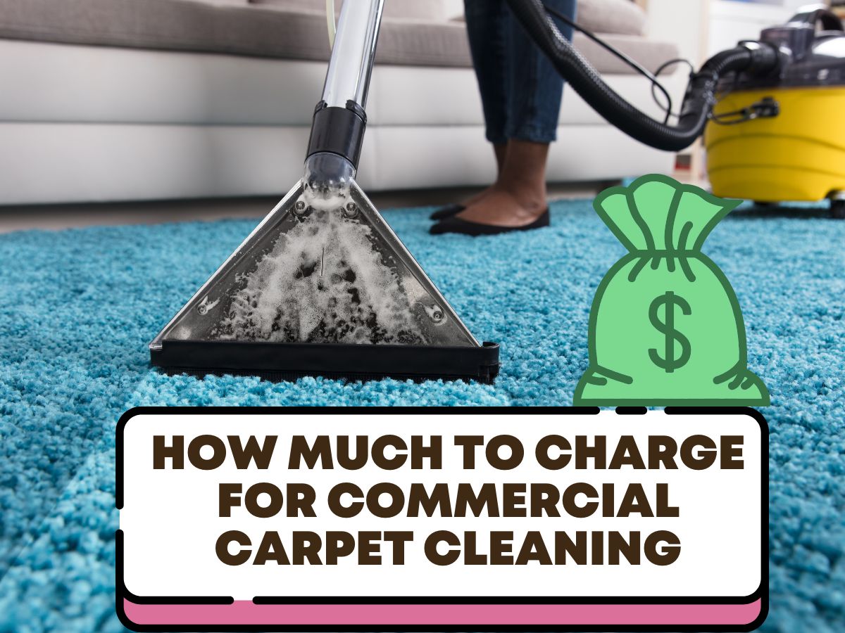 How Much to Charge for Commercial Carpet Cleaning
